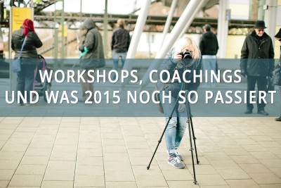 workshops coaching workshop und coacing_littlebluebag.de Reisefotografie Blog Fotokurs