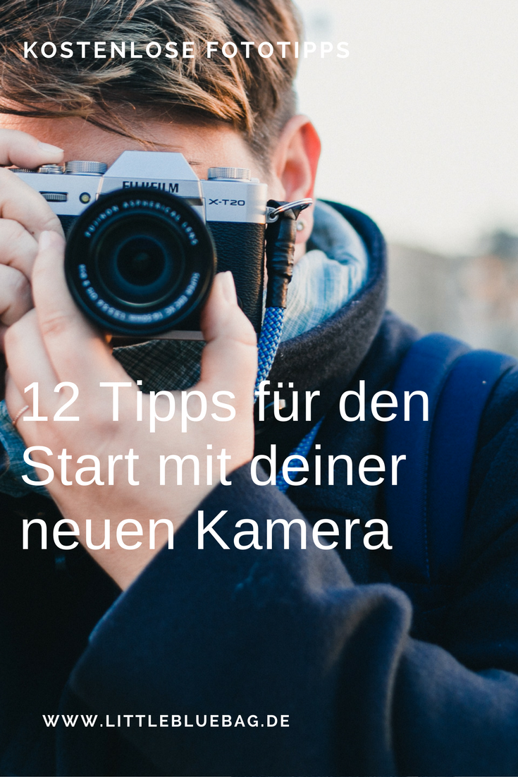 Unsere Tipps für den Start mit deiner neuen Kamera - so lernst du deine Kamera ganz schnell kennen
