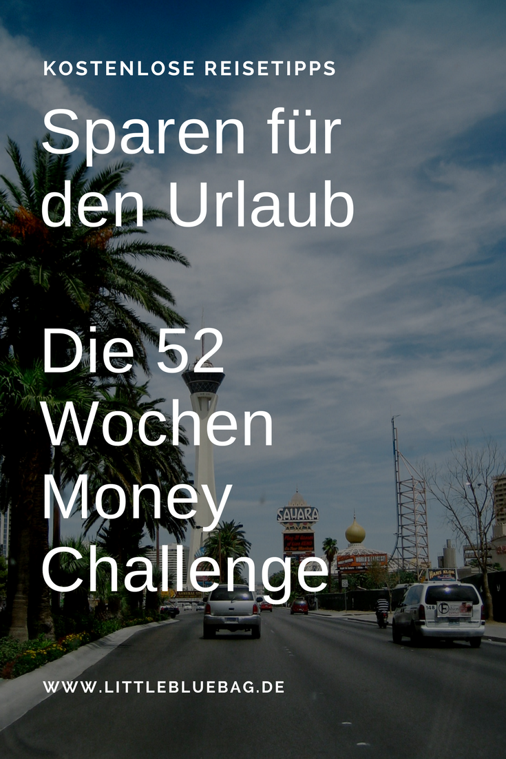 Sparen Fur Den Urlaub Die 52 Wochen Money Challenge Reise Und Fotografieblog Littlebluebag